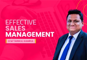 effective-sales-management Effective Sales Management: Achieve Big Sales Targets